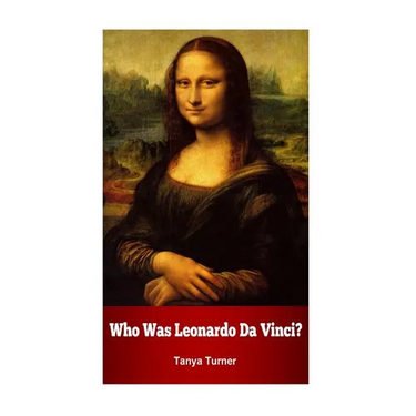 Who Was Leonardo Da Vinci?