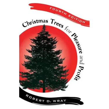 Christmas Trees for Pleasure and Profit