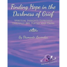 Finding Hope in the Darkness of Grief: Spiritual Insights Expressed Through Art, Poetry and Prose