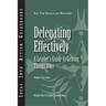 Delegating Effectively: A Leader's Guide to Getting Things Done