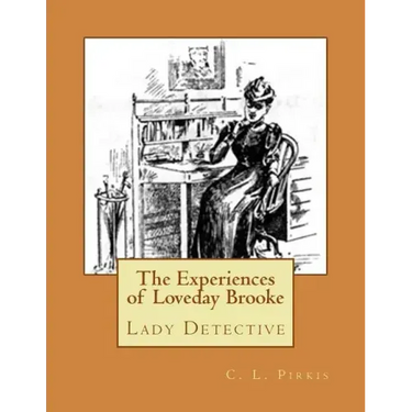 The Experiences of Loveday Brooke: Lady Detective