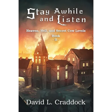 Stay Awhile and Listen: Book II: Heaven, Hell, and Secret Cow Levels