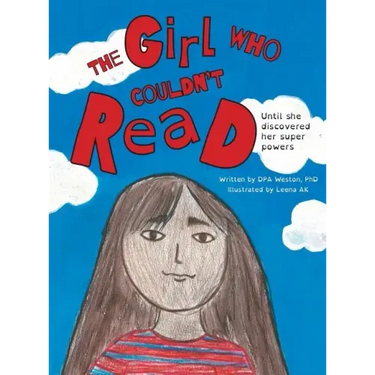 The Girl Who Couldn't Read: Until She Discovered Her Super Powers