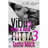 Vibing With A Real Hitta 3: An Urban Romance Finale