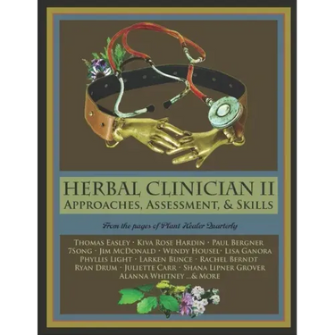 Herbal Clinician II: Approaches, Assessment, & Skills
