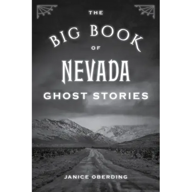 The Big Book of Nevada Ghost Stories