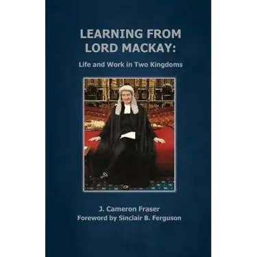 Learning from Lord Mackay: Life and Work in Two Kingdoms