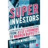 Superinvestors: Lessons from the Greatest Investors in History
