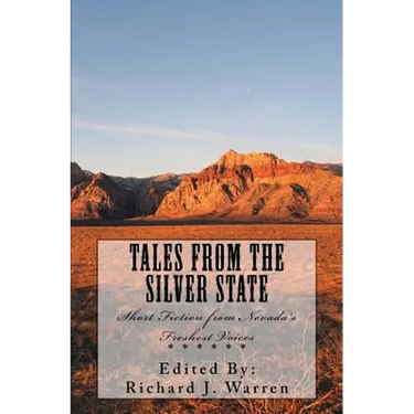 Tales from the Silver State: Short Fiction from Nevada's Freshest Voices