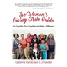 The Women's Giving Circle Guide: Get Together, Give Together, and Make a Difference