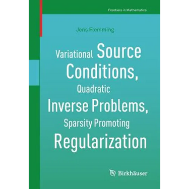 Variational Source Conditions, Quadratic Inverse Problems, Sparsity Promoting Regularization: New Results in Modern Theory of Inverse Problems and an