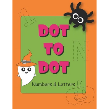 Dot to Dot Numbers and Letters: Connect the dots for kids ages 3-5. Numbers, Numerical Order, Counting, and Mazes for kids