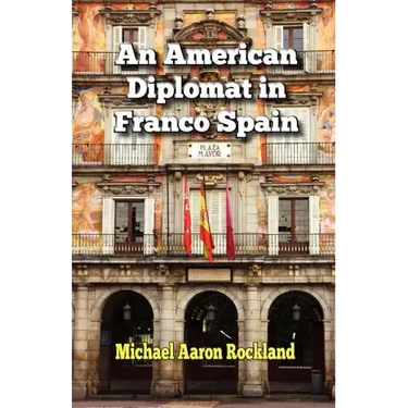 An American Diplomat in Franco Spain