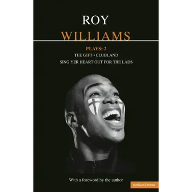 Williams Plays: 2: Sing Yer Heart Out for the Lads; Clubland; The Gift