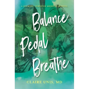Balance, Pedal, Breathe: A Journey Through Medical School