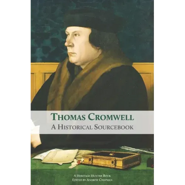 Thomas Cromwell: A Historical Sourcebook