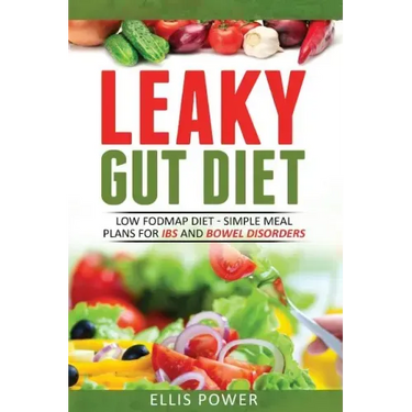 Leaky Gut Diet: Understand Leaky Gut Syndrome - Recipes and Meal Plans