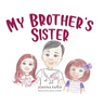 My Brother's Sister