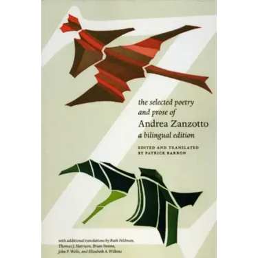 The Selected Poetry and Prose of Andrea Zanzotto