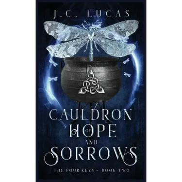 Cauldron of Hope and Sorrows: A Young Adult Epic Fae Fantasy