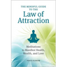 The Mindful Guide to the Law of Attraction: Meditations to Manifest Health, Wealth, and Love
