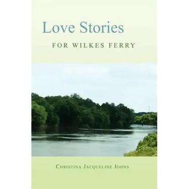 Love Stories for Wilkes' Ferry