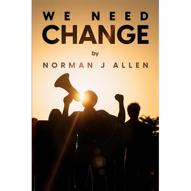 We Need Change