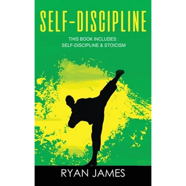 Self-Discipline: & Stoicism - 32 Small Changes to Create a Life Long Habit of Self-Discipline, Laser-Sharp Focus, and Extreme Productiv