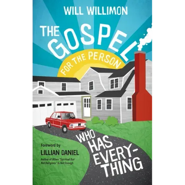 The Gospel for the Person Who Has Everything