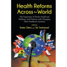 Health Reforms Across the World: The Experience of Twelve Small and Medium-Sized Nations with Changing Their Healthcare Systems