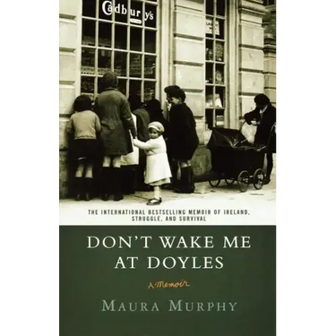 Don't Wake Me at Doyles: A Memoir