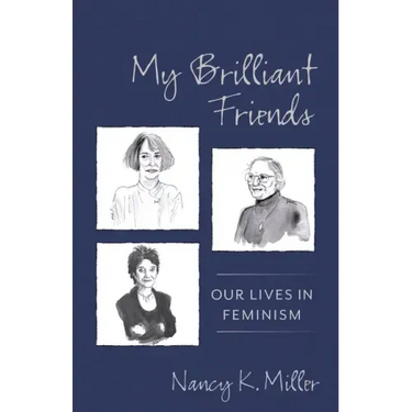 My Brilliant Friends: Our Lives in Feminism