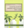 The Herb Society of America's Essential Guide to Growing and Cooking with Herbs