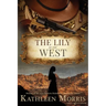 The Lily of the West
