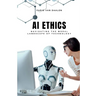 AI Ethics: Navigating the Moral Landscape of Technology