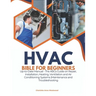 HVAC Bible for Beginners: Up-to-Date Manual - The ABCs Guide on Repair, Installation, Heating, Ventilation and Air Conditioning Systems Maintenance an