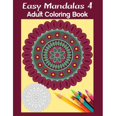 Easy Mandalas 4: Adult Coloring Book