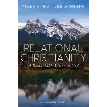 Relational Christianity: A Remarkable Vision of God