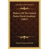 History Of The United States Naval Academy (1862)