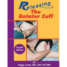 Releasing the Rotator Cuff: A complete guide to freedom of the shoulder