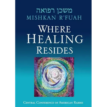 Mishkan R'fuah: Where Healing Resides