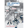 The Hipster's Legacy: A memoir of dreams, jazz and family in 1960s California