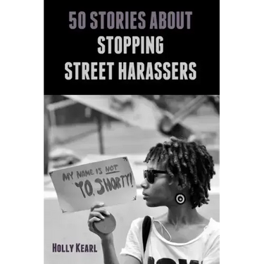 50 Stories about Stopping Street Harassers