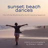 Sunset Beach Dances: The Infinite Rhythms of a North Carolina Seashore