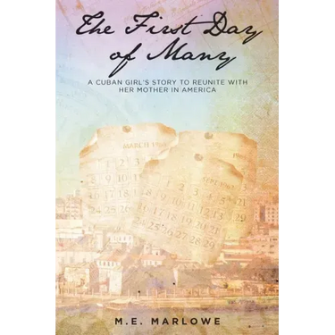 The First Day of Many: A Cuban Girl's Story to Reunite with Her Mother in America