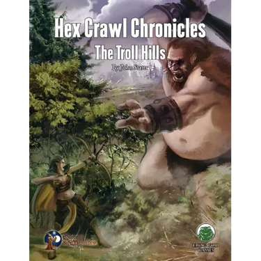 Hex Crawl Chronicles 6: The Troll Hills - Swords & Wizardry