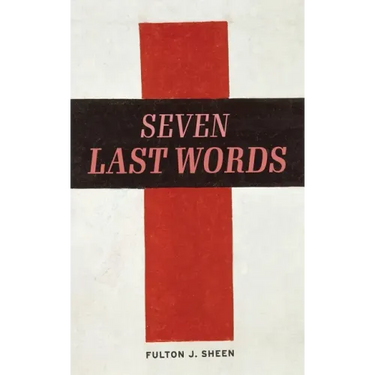 The Seven Last Words