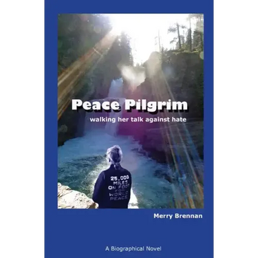 Peace Pilgrim: walking her talk against hate
