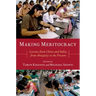 Making Meritocracy: Lessons from China and India, from Antiquity to the Present