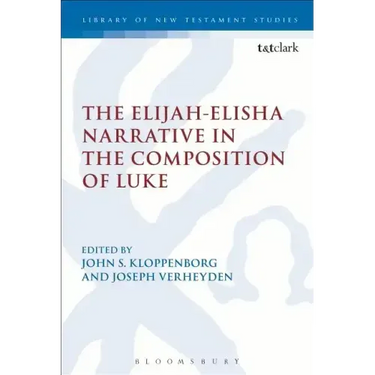 The Elijah-Elisha Narrative in the Composition of Luke